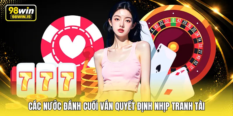 Các nước đánh cuối ván quyết định nhịp tranh tài
